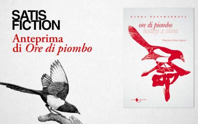 Anteprima di «Ore di piombo» di Radka Denemarková su «Satisfiction»