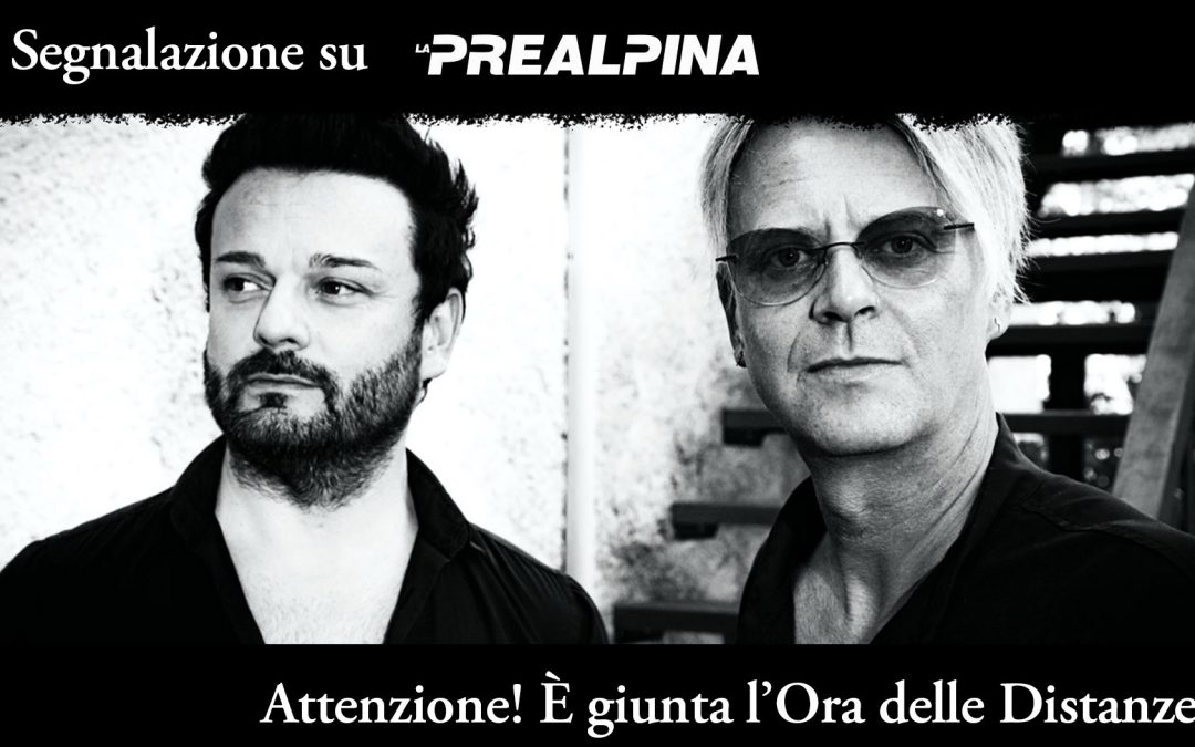 Attenzione! È giunta l’Ora delle Distanze – Segnalazione su «La Prealpina»